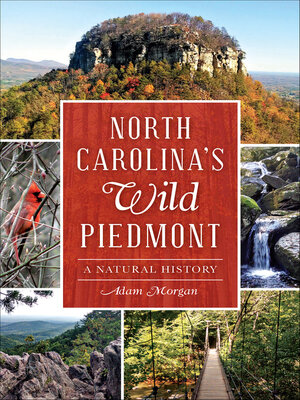 cover image of North Carolina‚Äôs Wild Piedmont